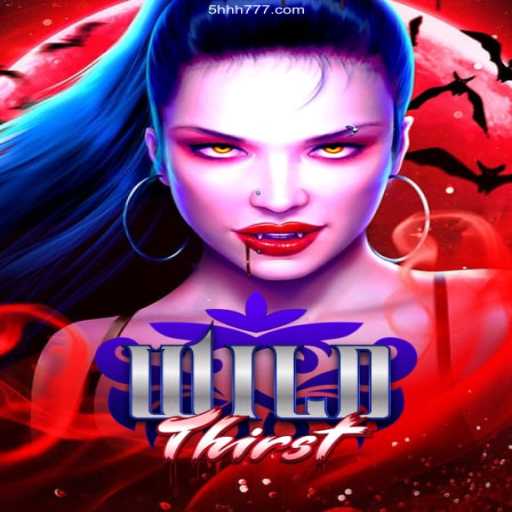 Unleash Your Inner Adventurer with WildThirst: The Ultimate Gaming Experience